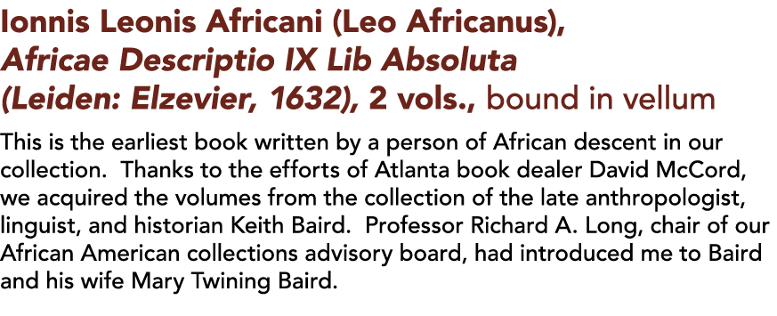 Ionnis Leonis Africani (Leo Africanus), Africae Descriptio IX Lib Absoluta (Leiden: Elzevier, 1632), 2 vols , bound i   