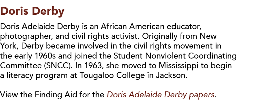 Doris Derby  Doris Adelaide Derby is an African American educator, photographer, and civil rights activist  Originall   