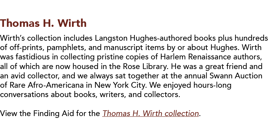 Thomas H  Wirth  Wirth s collection includes Langston Hughes-authored books plus hundreds of off-prints, pamphlets,    
