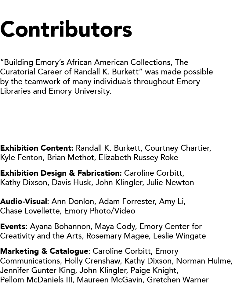 Contributors   Building Emory s African American Collections, The Curatorial Career of Randall K  Burkett  was made p   