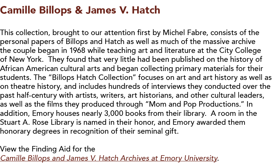 Camille Billops & James V  Hatch   This collection, brought to our attention first by Michel Fabre, consists of the p   