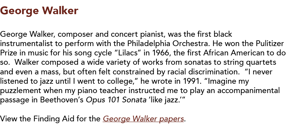 George Walker   George Walker, composer and concert pianist, was the first black instrumentalist to perform with the    